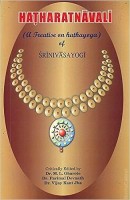Hatharatnavali (A Treatise on Hathayoga of Srinivasayogi)